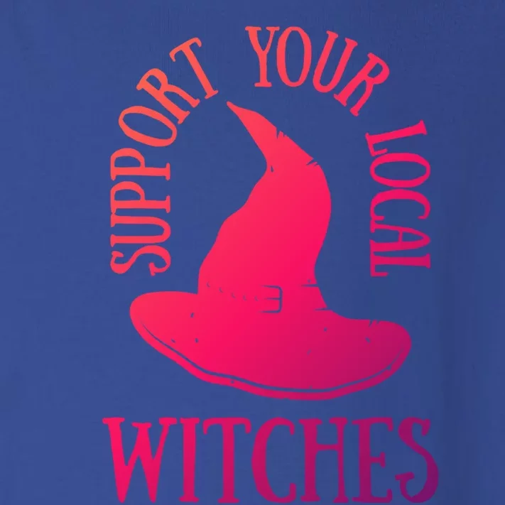 Funny Halloween Support Your Local Witches Funny Gift Toddler Long Sleeve Shirt