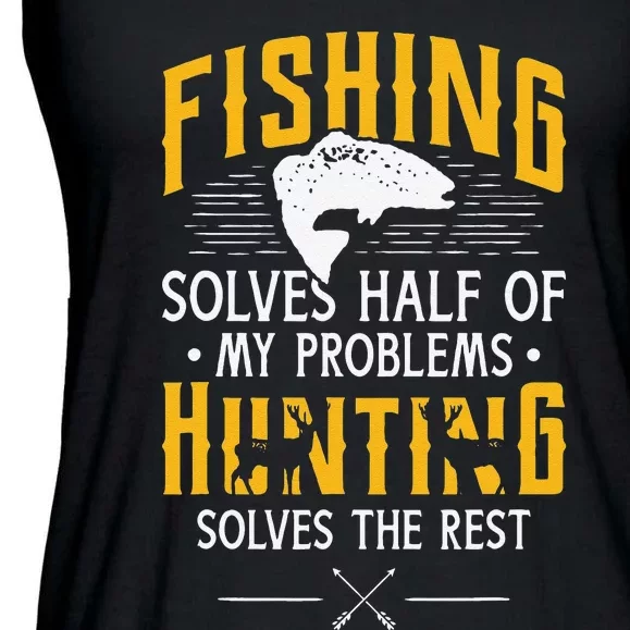 Fishing & Hunting Solve My Problems Funny Gift Ladies Essential Flowy Tank