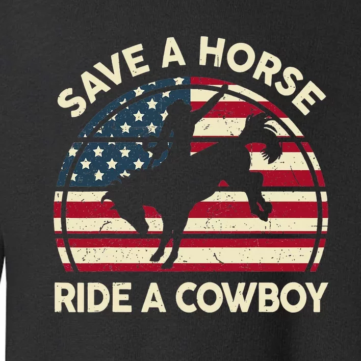 funny Horse Save A Horse Ride A Cow Toddler Sweatshirt