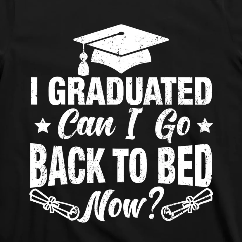 Funny High School College Graduation Graduated For Him Her T-Shirt