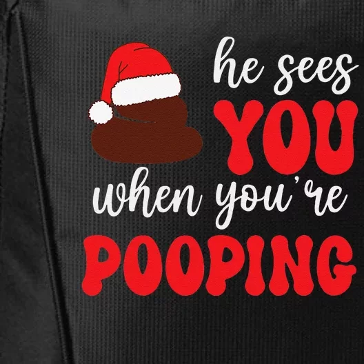 Funny He Sees You When Yourre Pooping Christmas Carol City Backpack