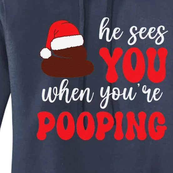 Funny He Sees You When Yourre Pooping Christmas Carol Women's Pullover Hoodie