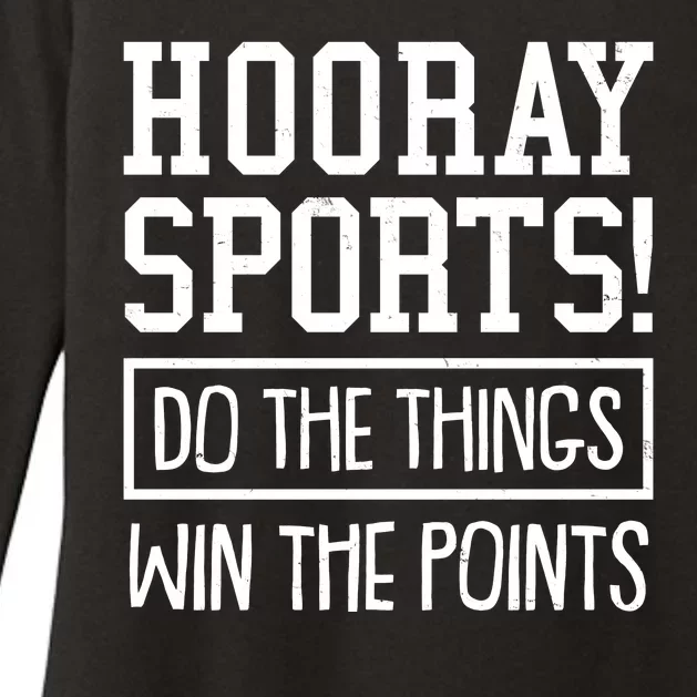 Funny Hooray Sports Do The Things Win The Points Womens CVC Long Sleeve Shirt