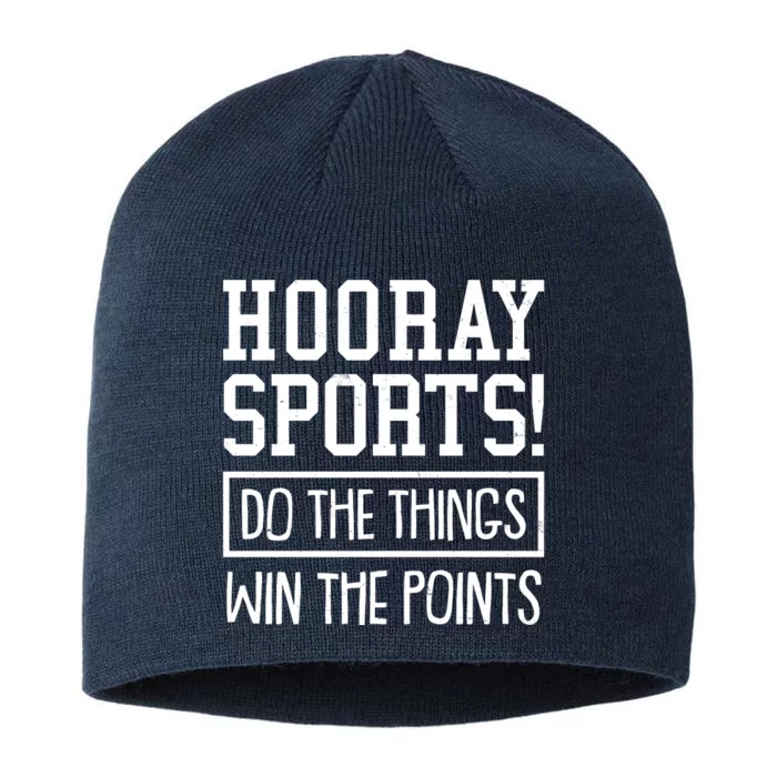 Funny Hooray Sports Do The Things Win The Points 8 1/2in Sustainable Knit Beanie