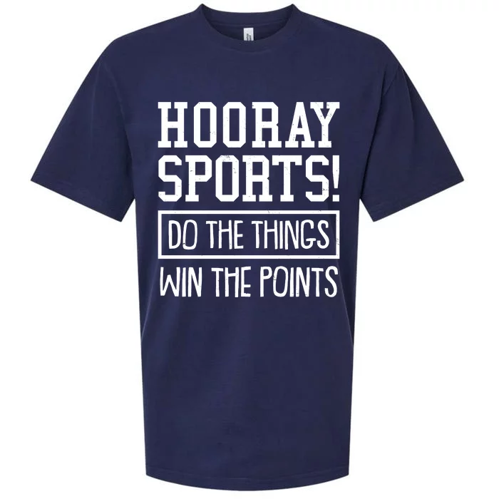 Funny Hooray Sports Do The Things Win The Points Sueded Cloud Jersey T-Shirt