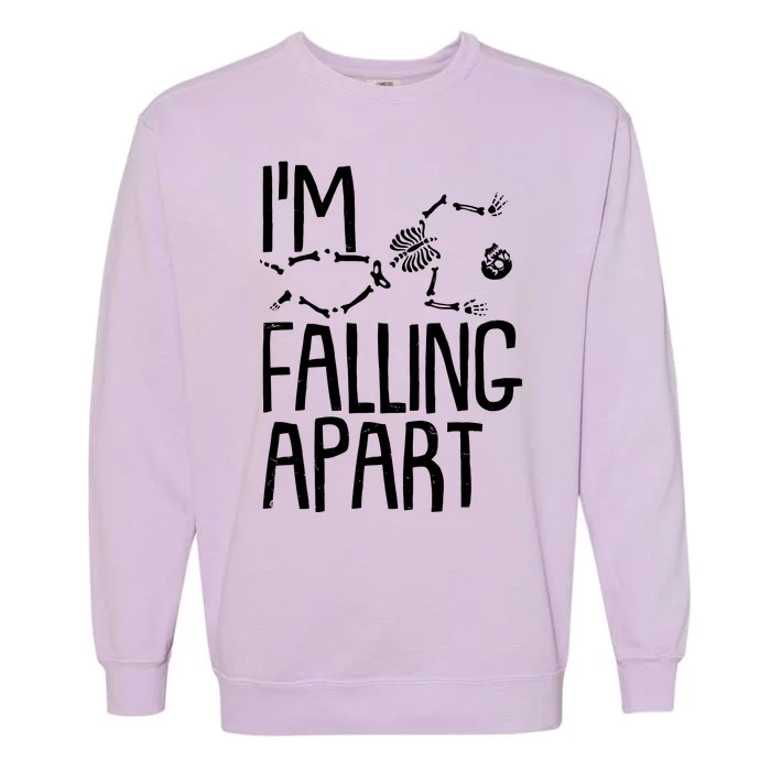 Funny Halloween Skeleton I'm Falling Apart Garment-Dyed Sweatshirt