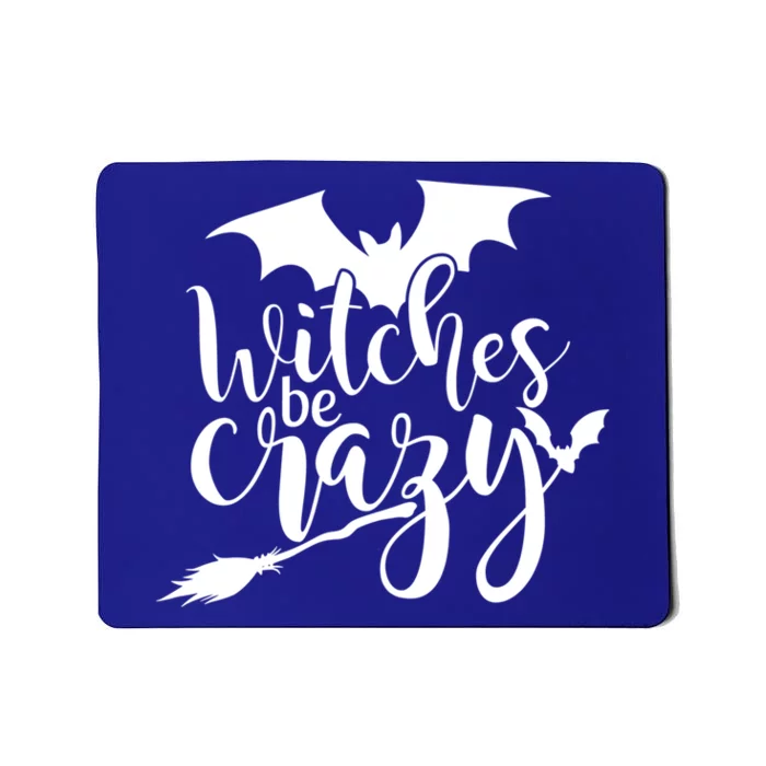 Funny Halloween Saying Witches Be Crazy Lazy Costume Funny Gift Cool Gift Mousepad