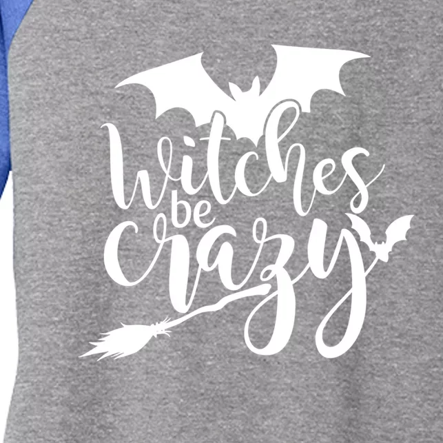 Funny Halloween Saying Witches Be Crazy Lazy Costume Funny Gift Cool Gift Women's Tri-Blend 3/4-Sleeve Raglan Shirt