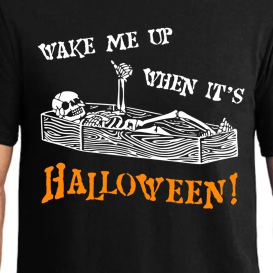 Funny Halloween Skeleton Wake Me Up When Its Halloween Cool Gift Pajama Set