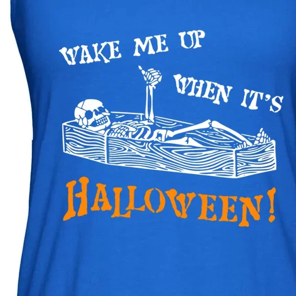 Funny Halloween Skeleton Wake Me Up When Its Halloween Cool Gift Ladies Essential Flowy Tank