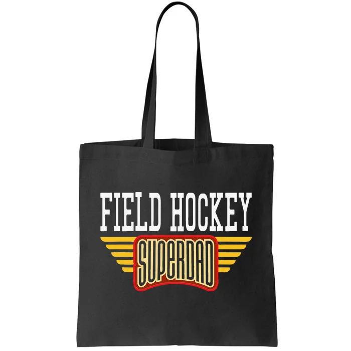 Field Hockey Superdad Gift For A Hockey Player Dad Tote Bag