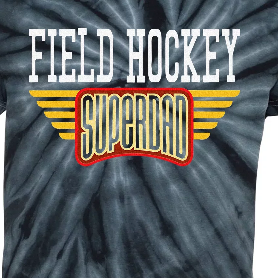 Field Hockey Superdad Gift For A Hockey Player Dad Kids Tie-Dye T-Shirt