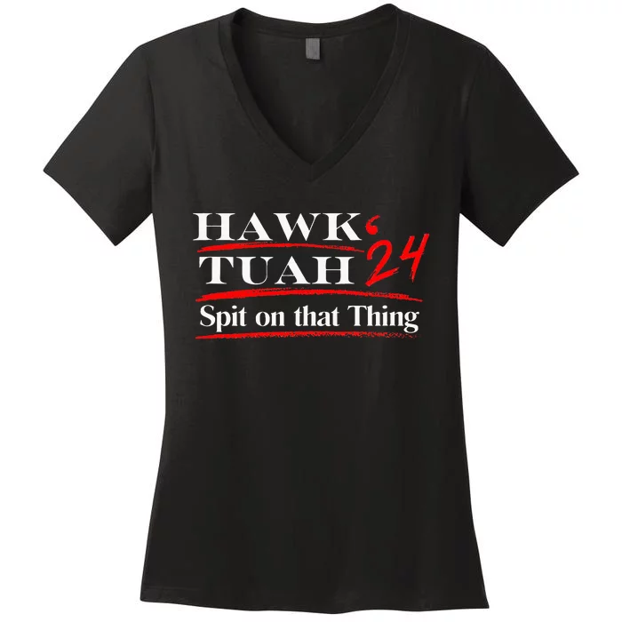 Funny Hawk Tush Spit On That Thing Girl Presidenti Women's V-Neck T-Shirt