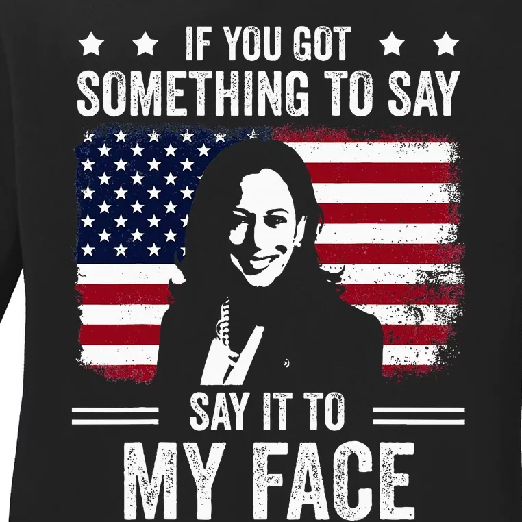 Funny Harris Tells Trump Say It To My Face Challenges Trump Ladies Long Sleeve Shirt