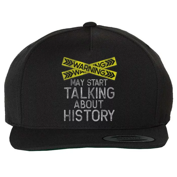 Funny History T, History Lover , History Buff Wool Snapback Cap