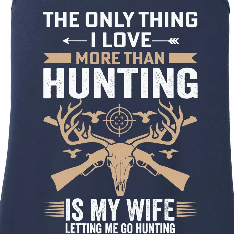 Funny Hunting Tee The Only Thing I Love More Than Hunting Ladies Essential Tank