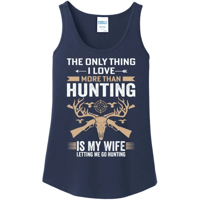 Funny Hunting Tee The Only Thing I Love More Than Hunting Ladies Essential Tank