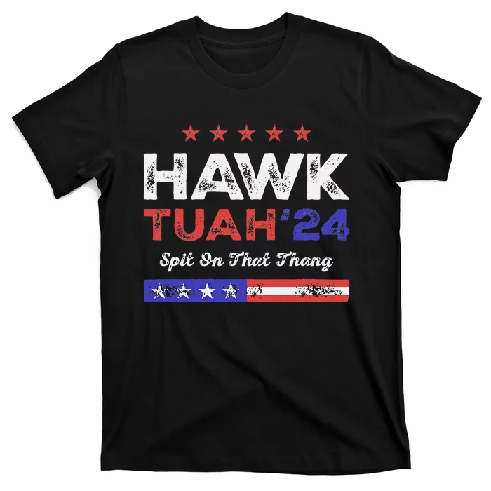 Funny Hawk Tuah 24 Spit On That Thang T-Shirt