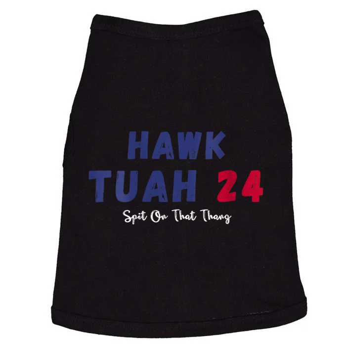 Funny Hawk Tuah 24 Spit On That Thang Doggie Tank