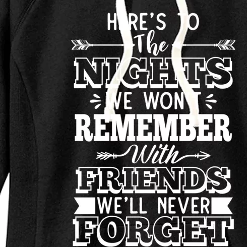 Funny Here's To The Nights We Wont Remember Party Design Gift Women's Fleece Hoodie