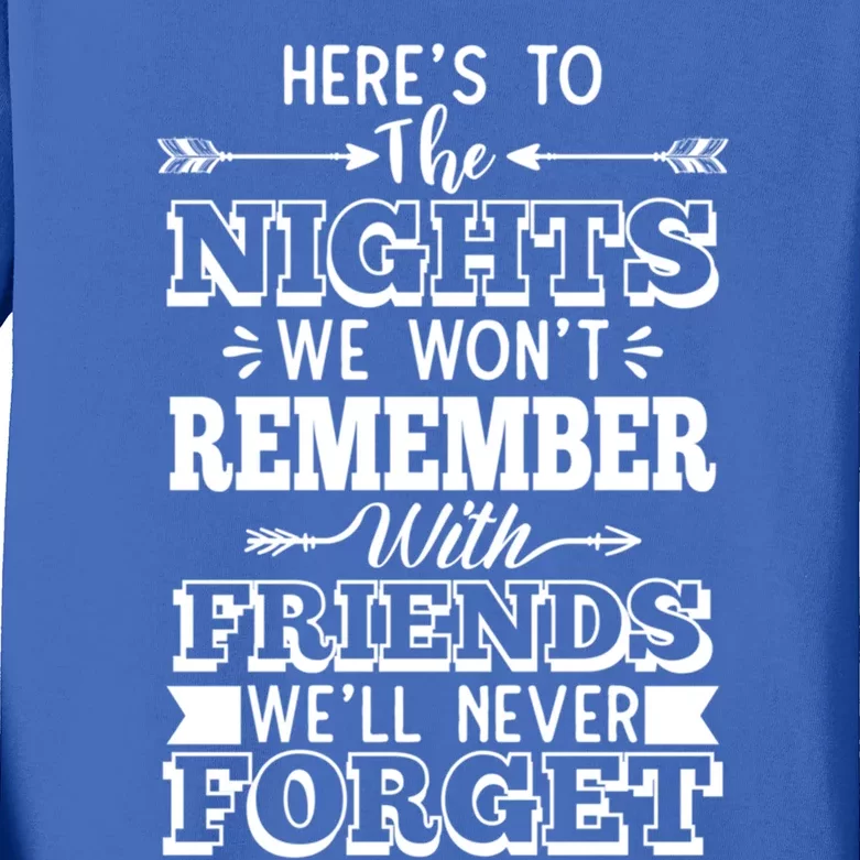 Funny Here's To The Nights We Wont Remember Party Design Gift Kids Long Sleeve Shirt