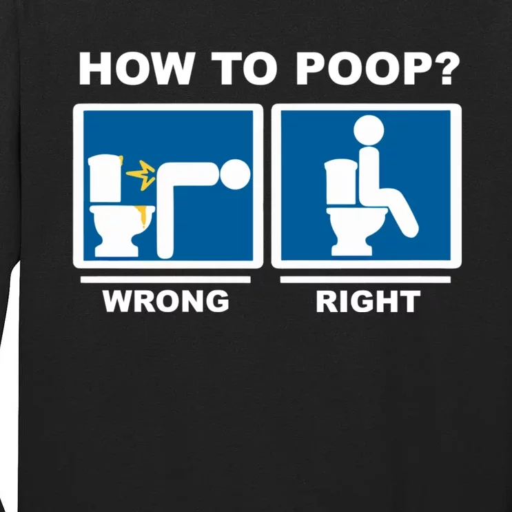 Funny How To Poop Pooping Position Tall Long Sleeve T-Shirt