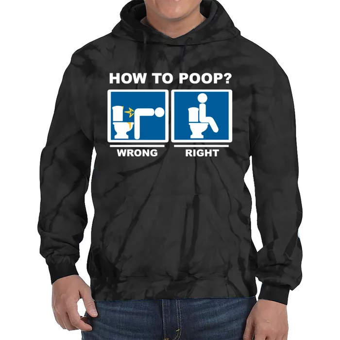 Funny How To Poop Pooping Position Tie Dye Hoodie