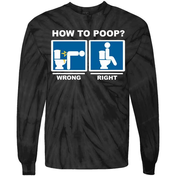 Funny How To Poop Pooping Position Tie-Dye Long Sleeve Shirt