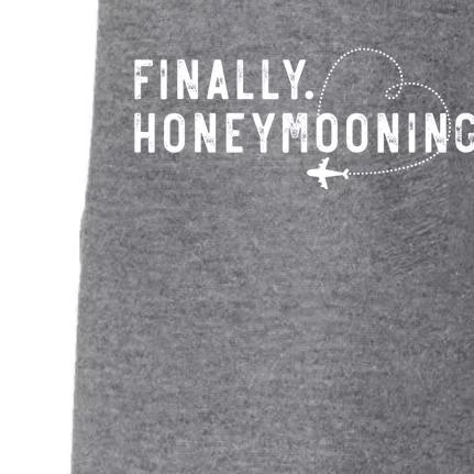 Finally Honeymooning Tee Cute Honeymoon Finally Honeymoonin Doggie 3-End Fleece Hoodie