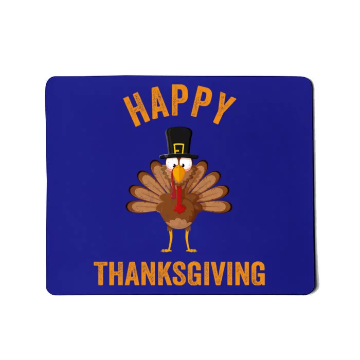 Funny Happy Turkey Day Gift Thanksgiving Day Gift Mousepad