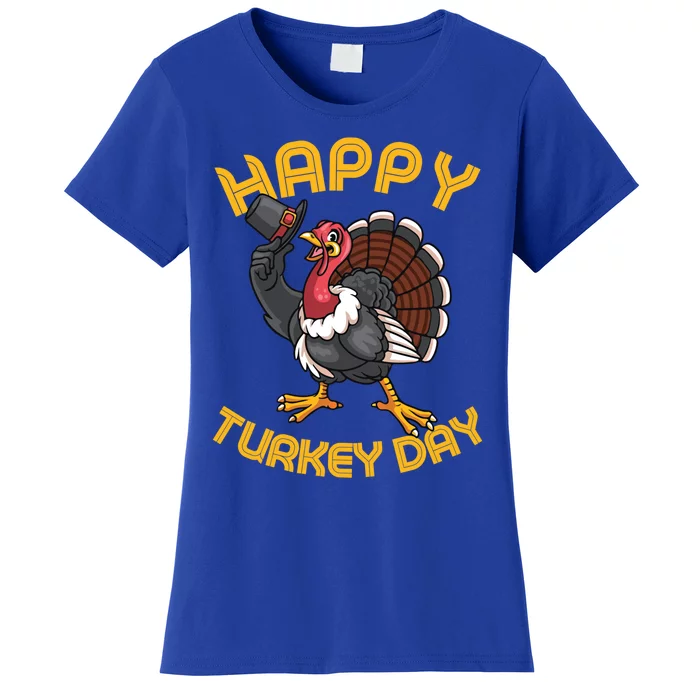 Funny Happy Turkey Day Thanksgiving Day Great Gift Women's T-Shirt