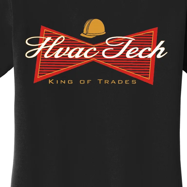 Funny Hvac Tech King Of Trades Women's T-Shirt