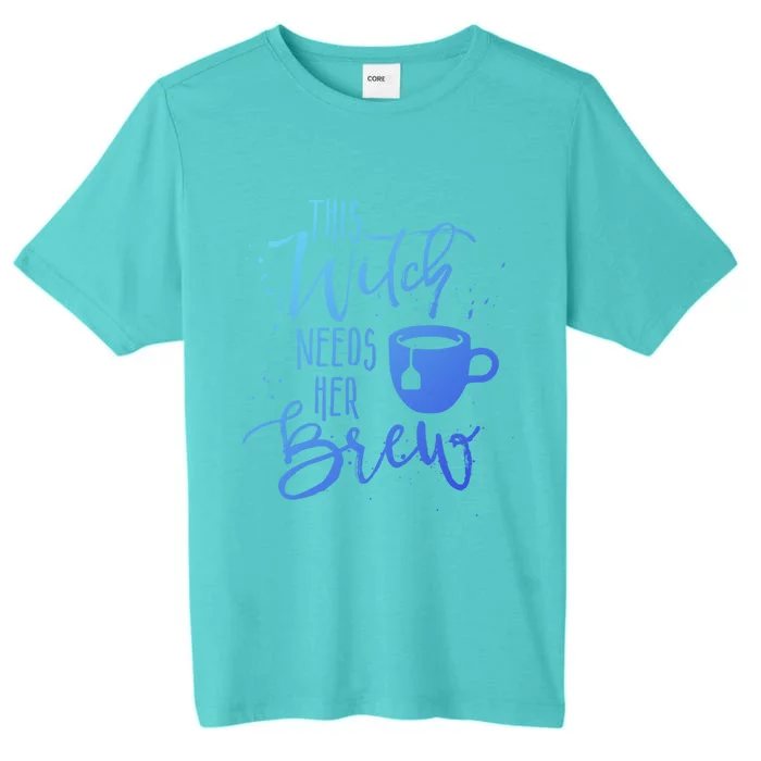 Funny Halloween Tea Gift Witch Needs Her Brew Cup Funny Gift ChromaSoft Performance T-Shirt