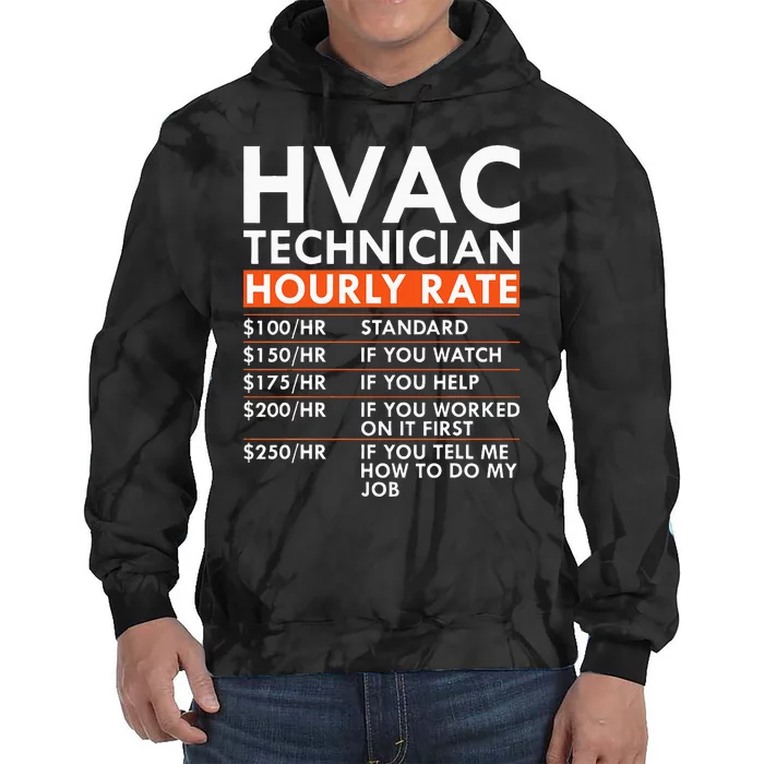 Funny Hvac Technician Hourly Rate Hvac Mechanic Labor Rates Tie Dye Hoodie