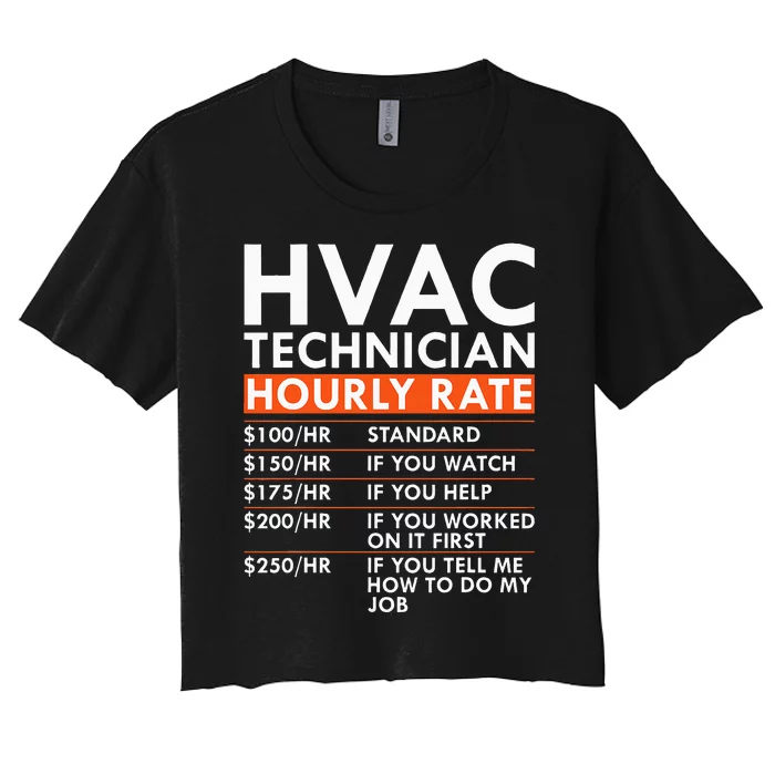 Funny Hvac Technician Hourly Rate Hvac Mechanic Labor Rates Women's Crop Top Tee