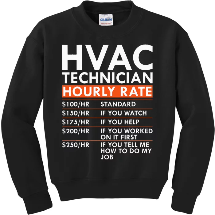 Funny Hvac Technician Hourly Rate Hvac Mechanic Labor Rates Kids Sweatshirt