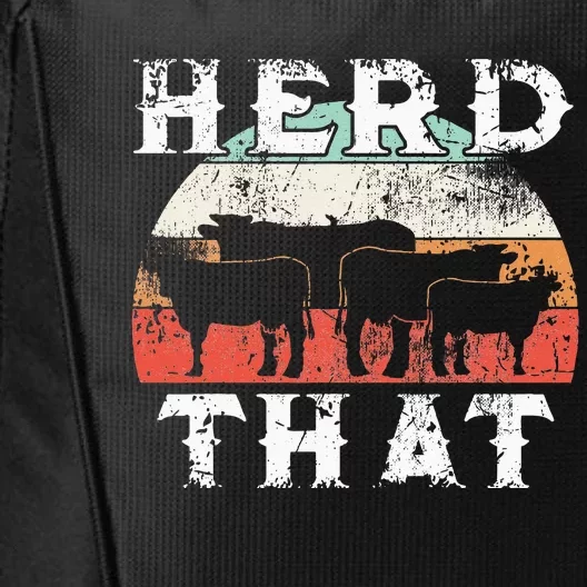 Farmer Herd That Cow Lover Funny Farmer Tee City Backpack