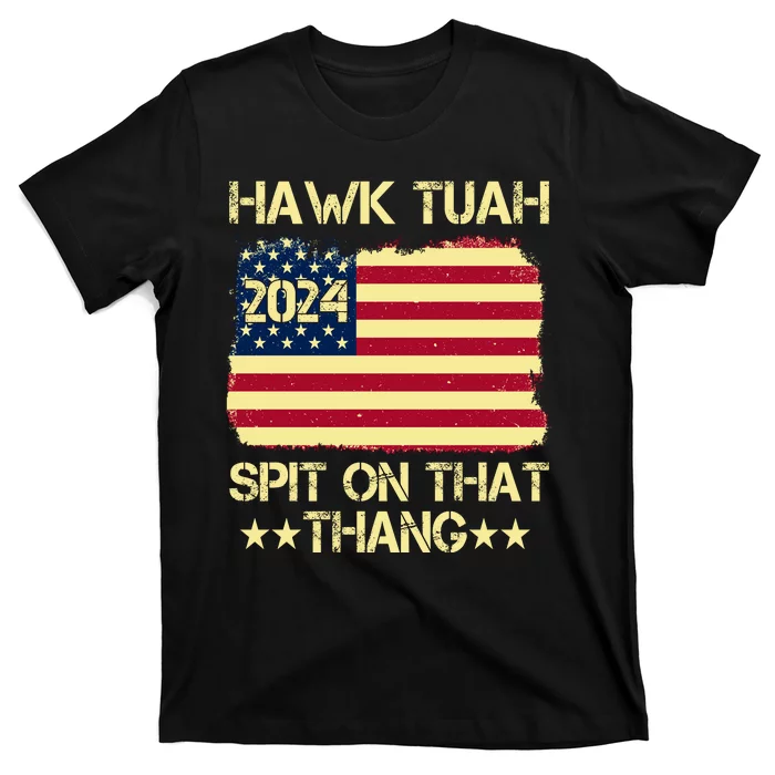 Funny Hawk Tuah 24 Spit On That Thang T-Shirt