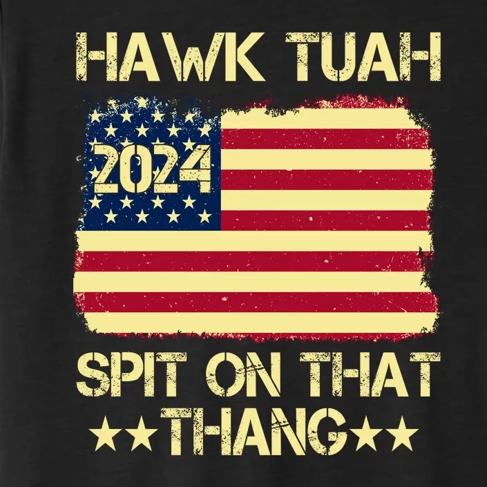 Funny Hawk Tuah 24 Spit On That Thang ChromaSoft Performance T-Shirt