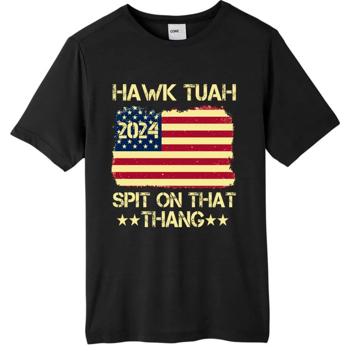 Funny Hawk Tuah 24 Spit On That Thang ChromaSoft Performance T-Shirt