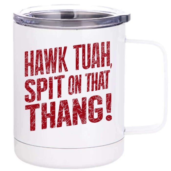 Funny Hawk Tauh Spit On That Thang Distressed Meme Design Front & Back 12oz Stainless Steel Tumbler Cup