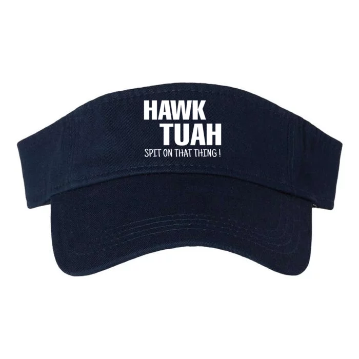 Funny Hawk Tuah... Spit On That Thing Gift Valucap Bio-Washed Visor