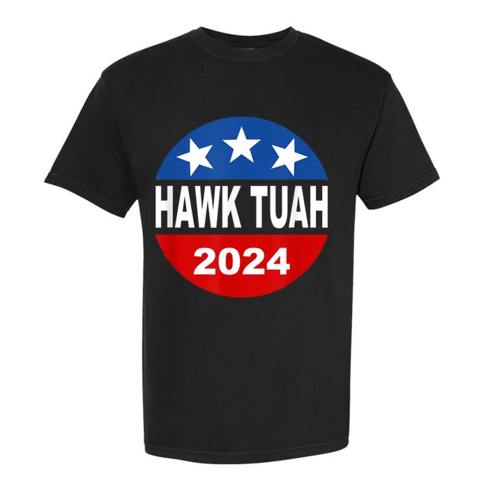 Funny Hawk Tuah 2024 Girl Hawk Tush Spit On That Thang Garment-Dyed Heavyweight T-Shirt