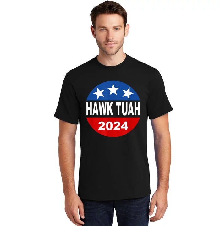 Funny Hawk Tuah 2024 Girl Hawk Tush Spit On That Thang Tall T-Shirt