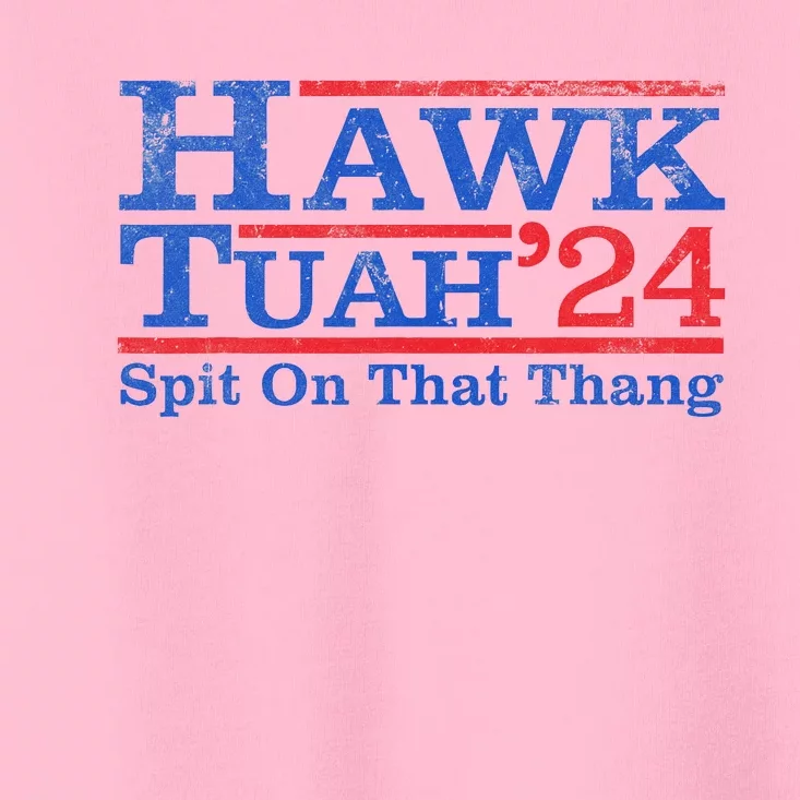 Funny Hawk Tuah Girl Spit On That Thing Toddler T-Shirt