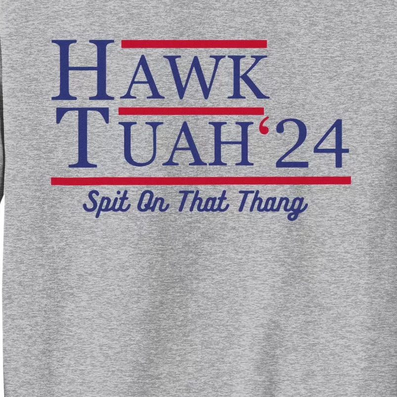 Funny Hawk Tush Presidential Parody Tall Sweatshirt