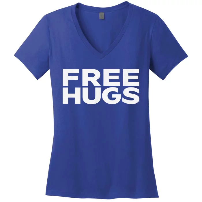 Free Hugs Tee Funny Free Hugs Women's V-Neck T-Shirt