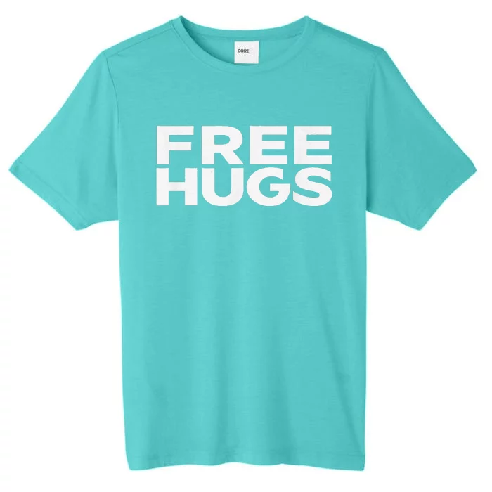 Free Hugs Tee Funny Free Hugs ChromaSoft Performance T-Shirt