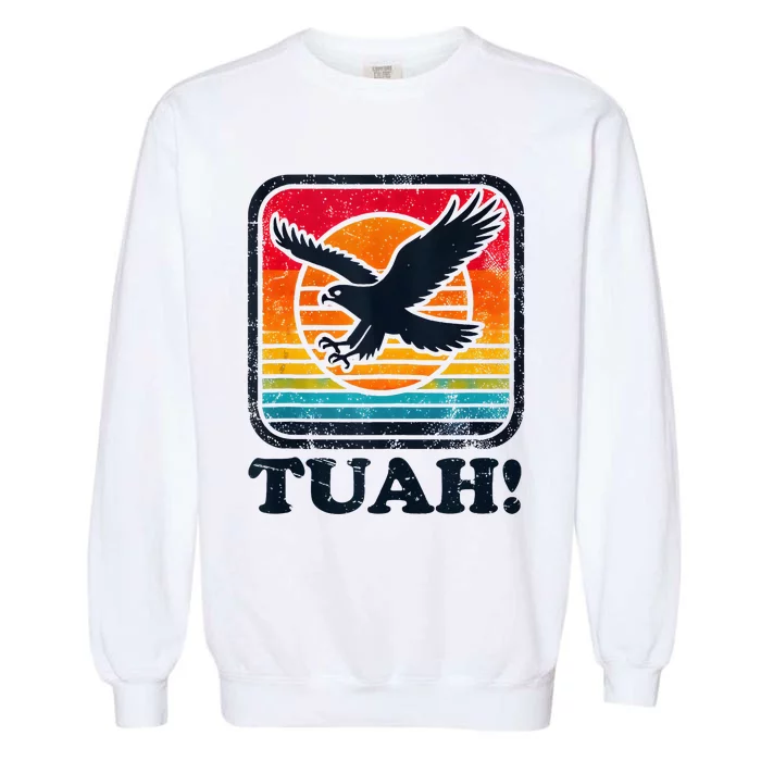 Funny Hawk Tuah Tush Camping Hiking Garment-Dyed Sweatshirt