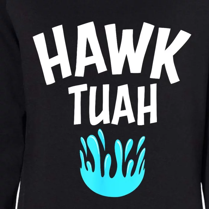 Funny Hawk Tuah Gift Womens California Wash Sweatshirt